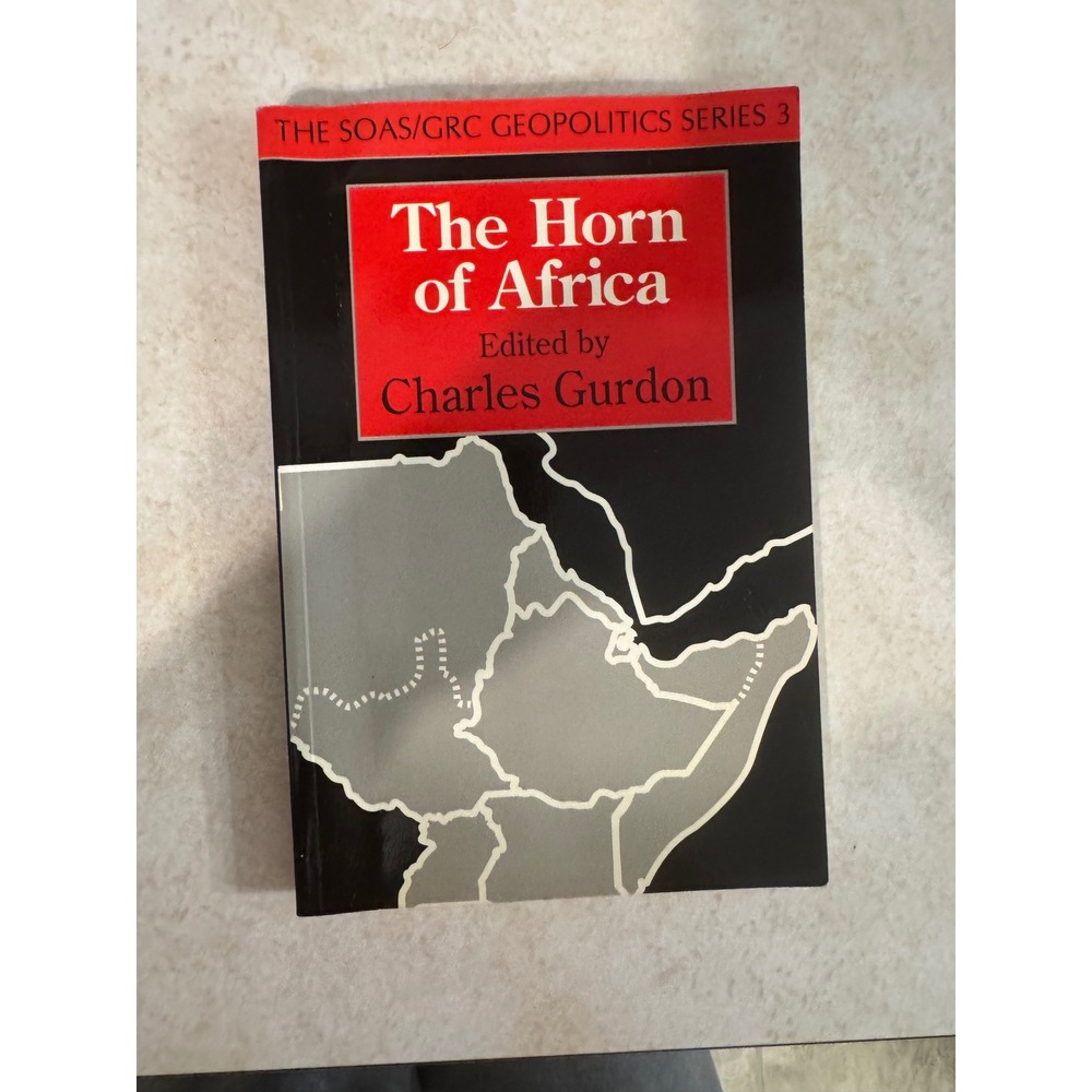 The Horn of Africa Charles Gurdon SOAS GRC Geopolitics Series 3 Book 1994 PBK